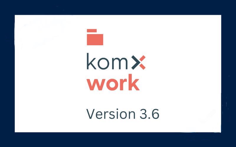 komXwork Version 3.6.0